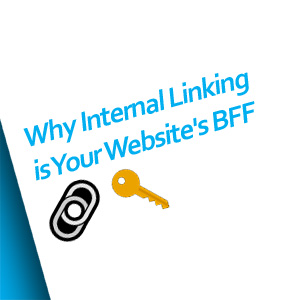 Why Internal Linking is Your Website BFF
