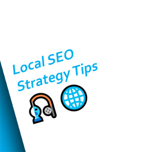 Local SEO Strategy Tips